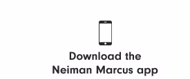 Download the Neiman Marcus app