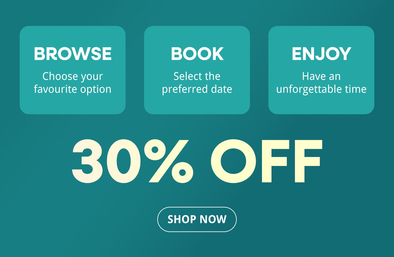 Browse, book, enjoy. 30% off