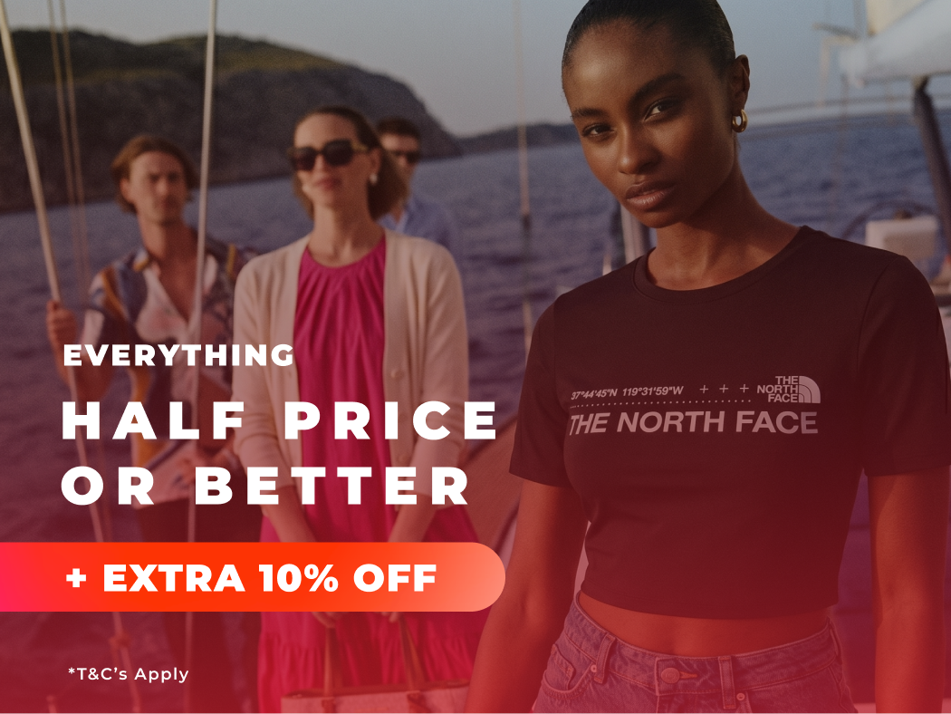 EVERYTHING HALF PRICE OR BETTER