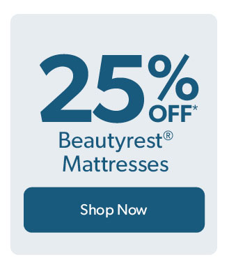 Up to 25 percent off beautyrest mattresses. Click to shop now.