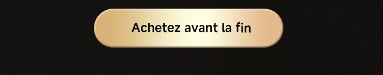 Achetez avant la fin