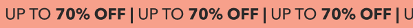 Up to 70% Off