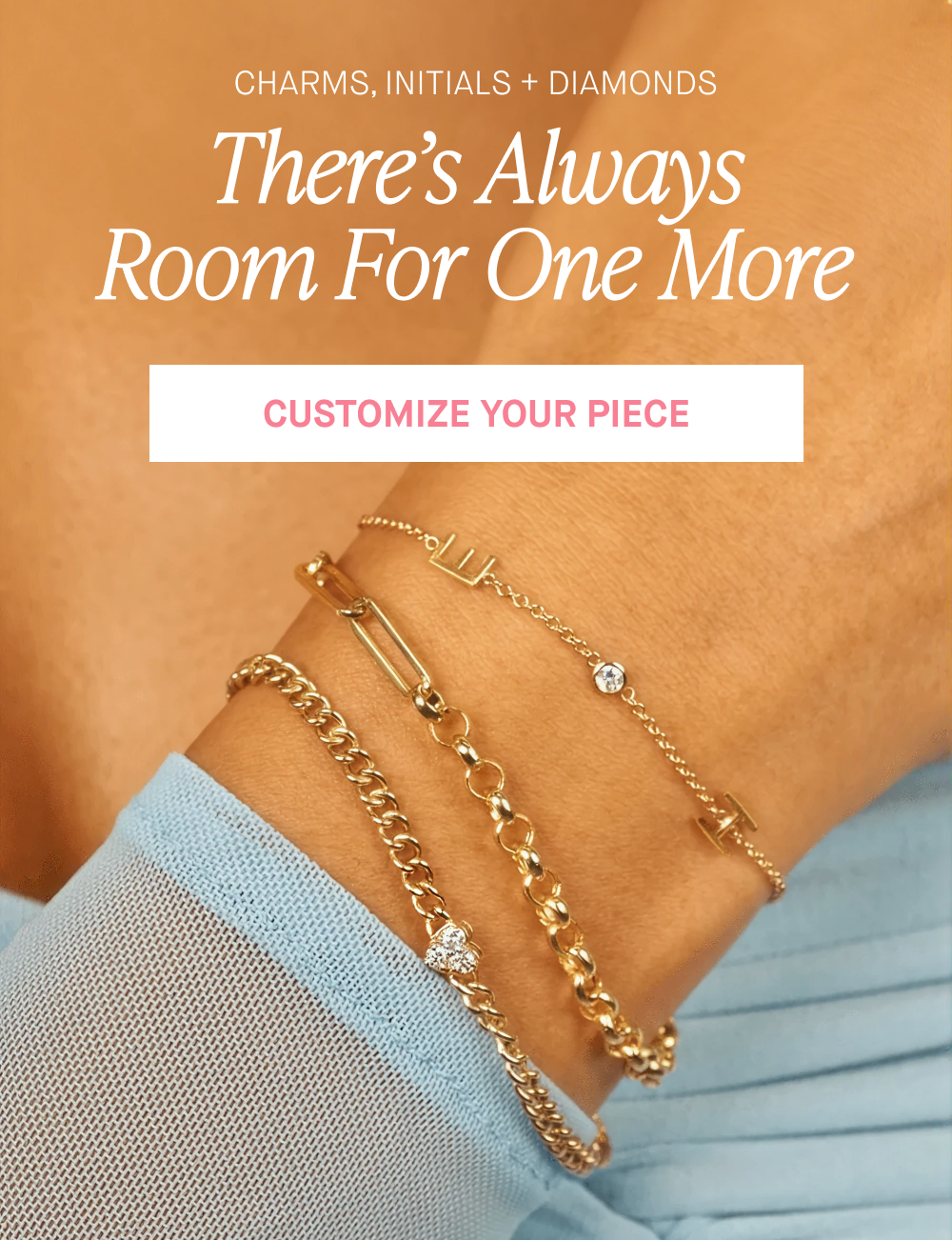 CHARMS, INITIALS + DIAMONDS THERE’S ALWAYS ROOM FOR ONE MORE