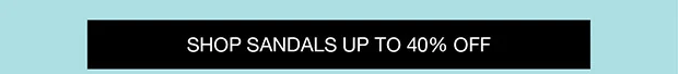 Shop Sandals Up To 40% Off