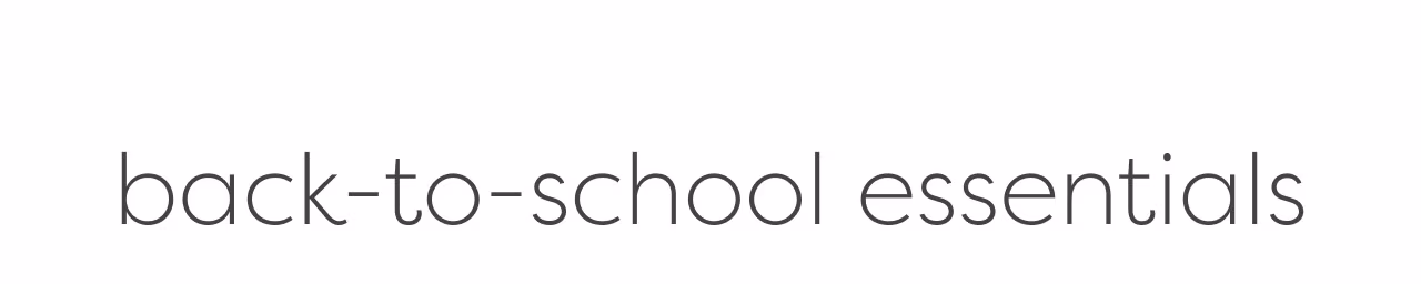 Back-to-school essentials