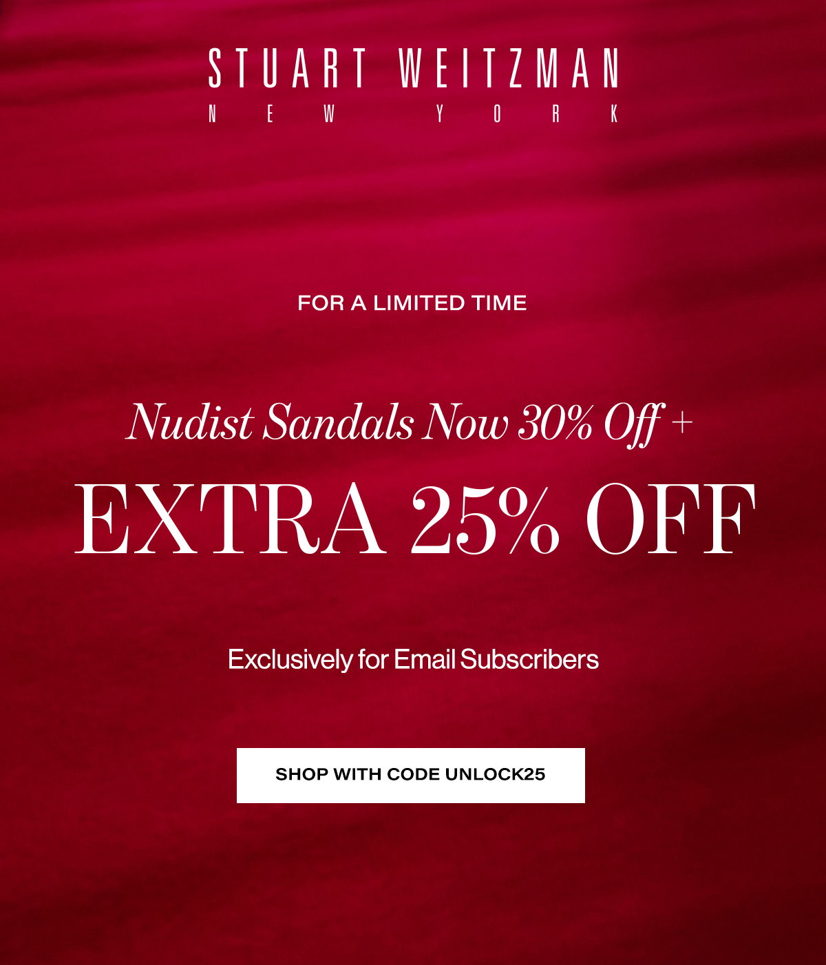 Stuart Weitzman New York | For A Limited Time - Nudist Sandals Now 30% Off + Extra 25% Off Exclusively For Email Subscribers | Shop With Code UNLOCK25