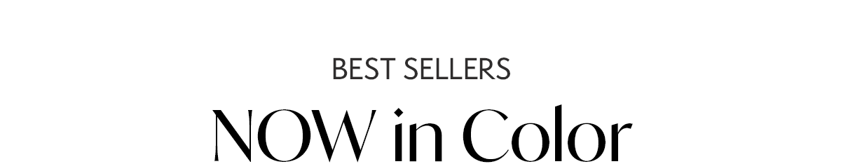Best Sellers: NOW in Color