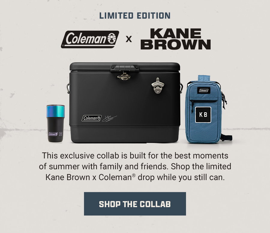 Limited Edition Coleman x Kane Brown - Shop the exclusive summer collaboration.