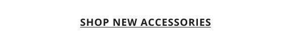 shop new accessories