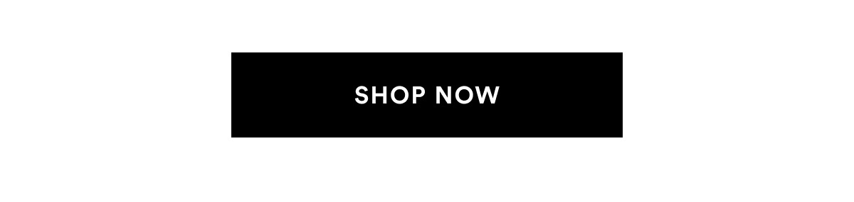 SHOP NOW >>