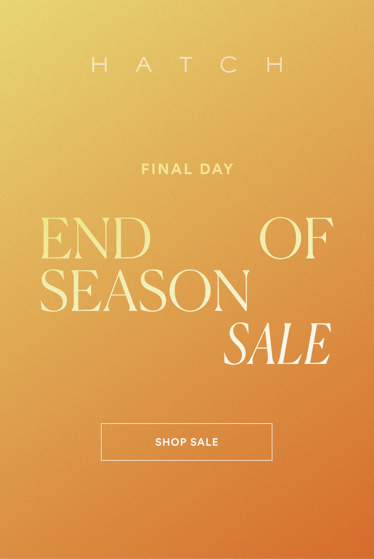 FINAL DAY: End of Season Sale