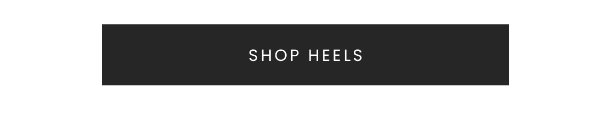 SHOP HEELS