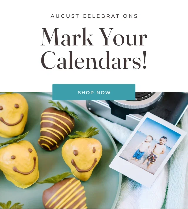August Celebrations | Mark Your Calendars!