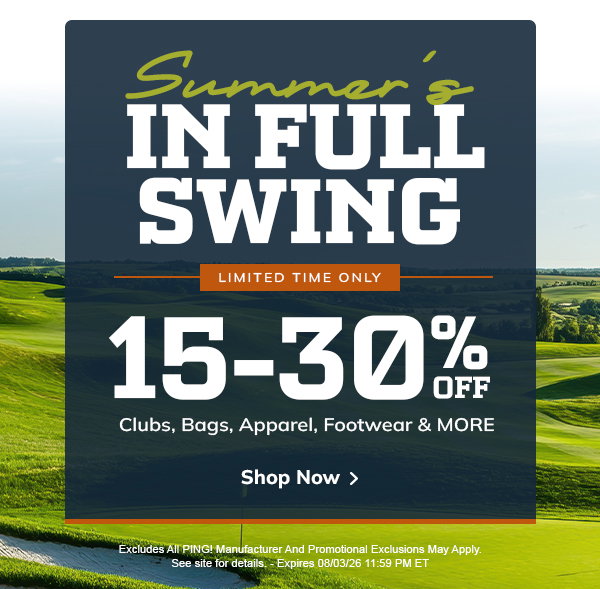 15-30% OFF: Summer's In Full Swing!