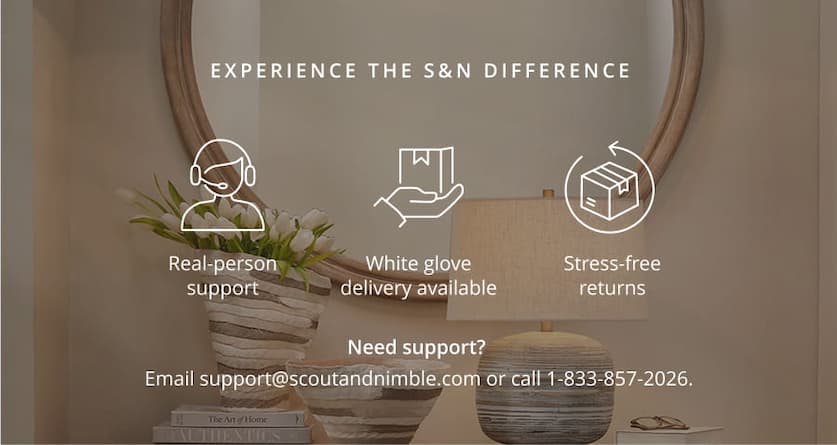 Experience the S&N Difference: Need support?  Email support@scoutandnimble.com or call 1-833-857-2026.