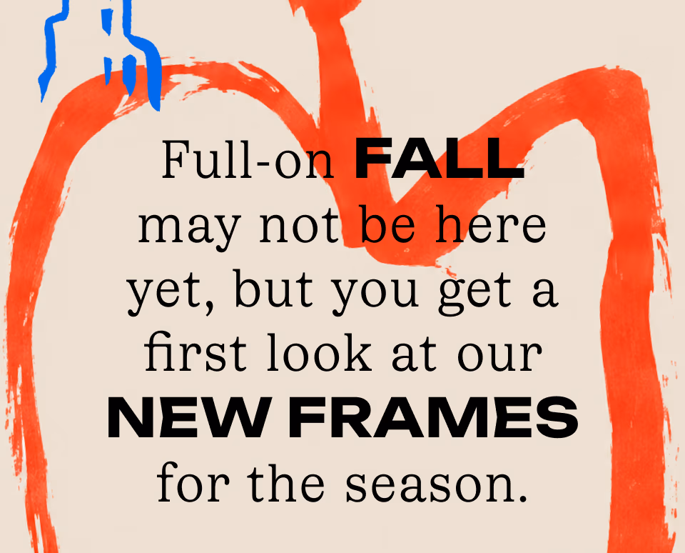 New frames for the season
