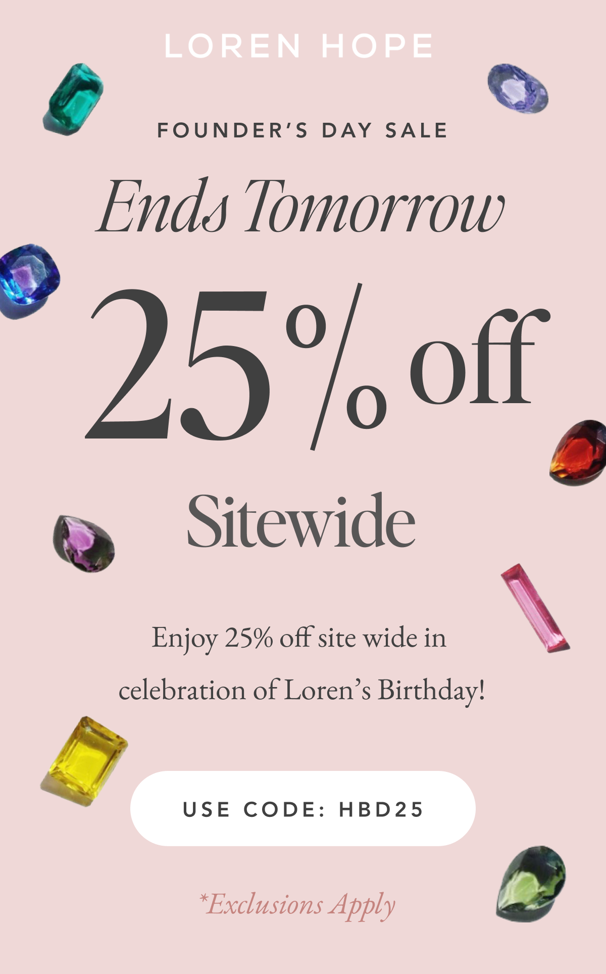 Founder's Day Sale - 25% Off for Loren's Birthday - Use code HBD25