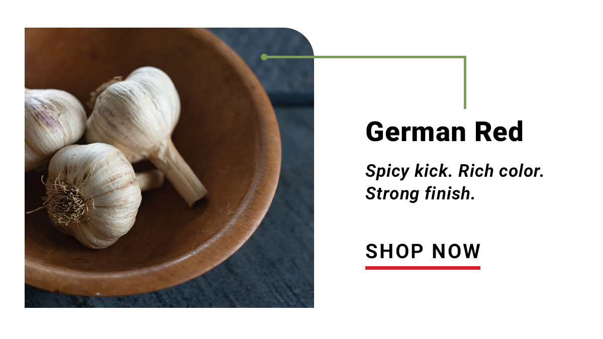 German Red: Spicy Kick. Rich color. Strong Finish.