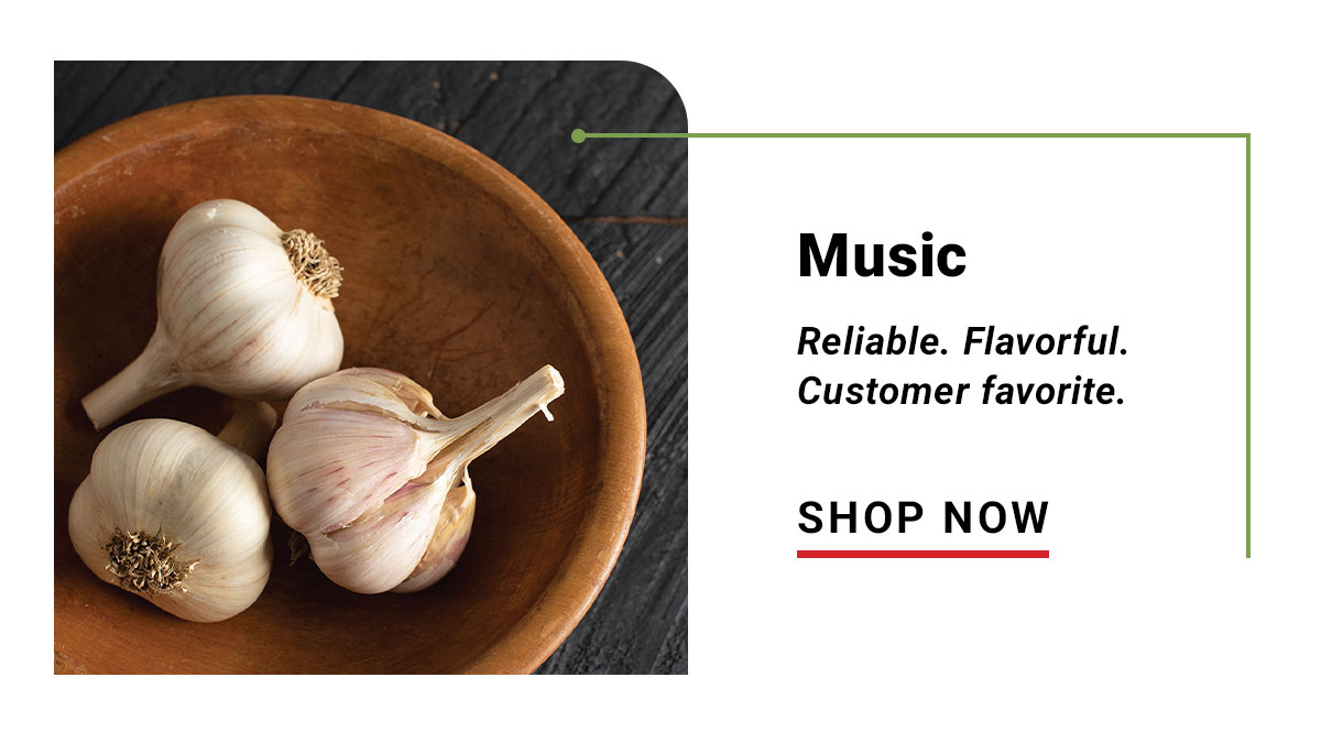 Music: Reliable. Flavorful. Customer Favorite.
