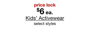 Price Lock | Kids' Activewear From $6 Each | Select styles