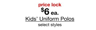 Price Lock | Kids' Uniform Polos From $6 Each | Select styles