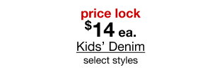 Price Lock | Kids' Denim From $14 Each | Select styles