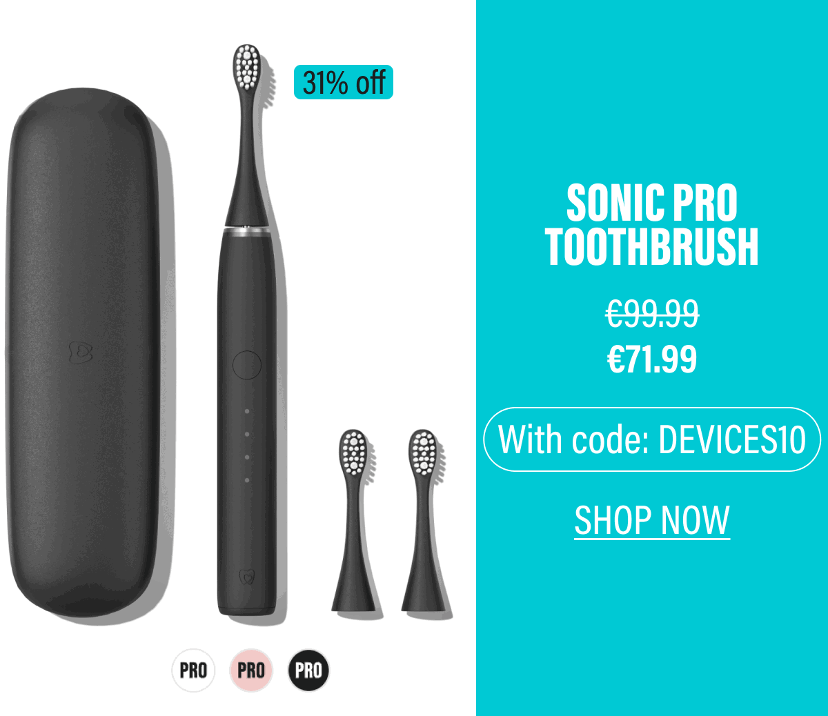 SONIC PRO TOOTHBRUSH | SHOP NOW