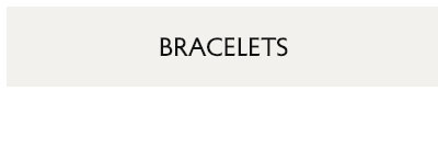 Bracelets.