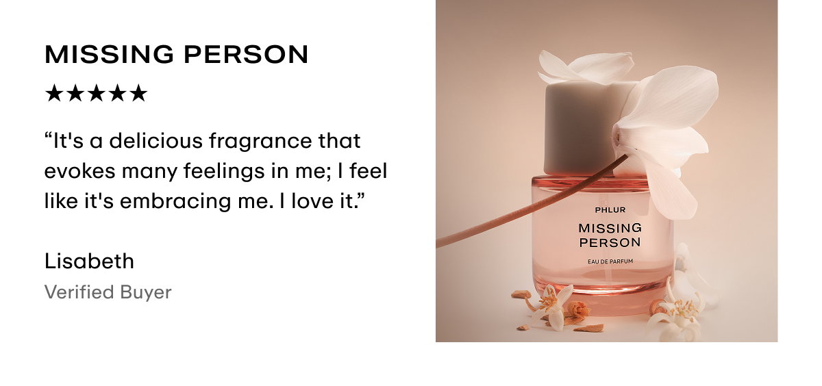 5 Star Review - Missing Person Eau de Parfum