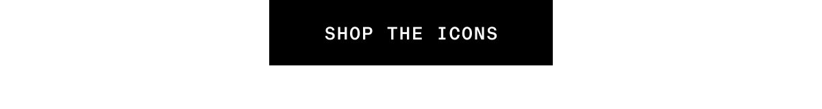 CTA - Shop the Icons