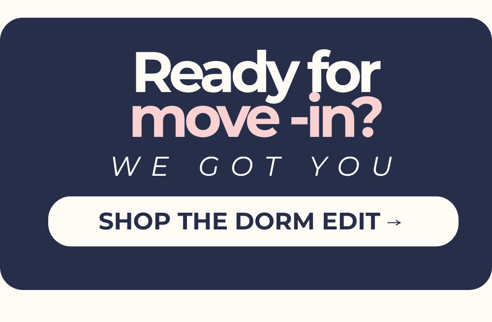 Shop The Dorm Edit