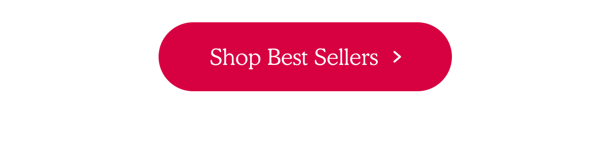 Shop Best Sellers >