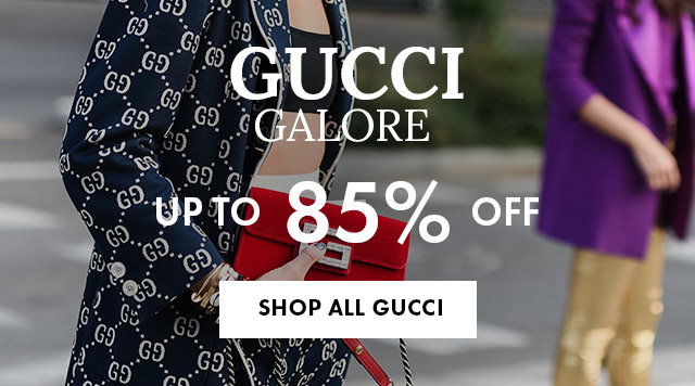Up to 85% Off Gucci Styles for Him & Her
