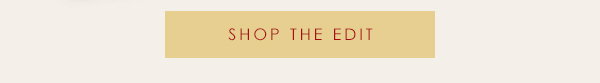 Shop The Edit