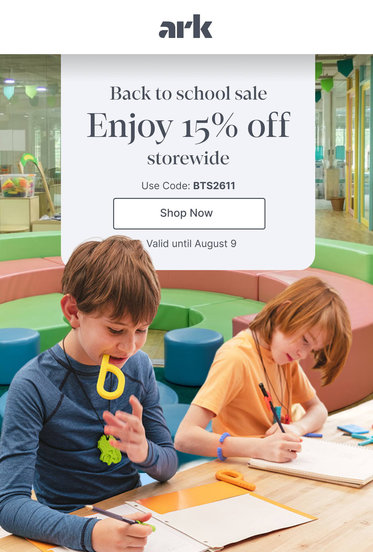 Back to School Sale  Enjoy 15% off Storewide  Valid until August 9
