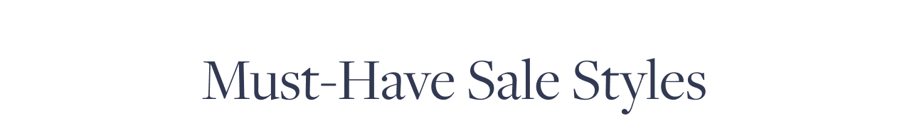Must-Have Sale Styles
