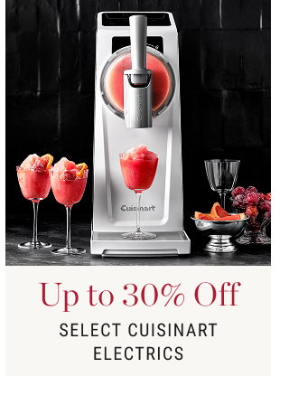Up to 30% Off - Select Cuisinart Electrics