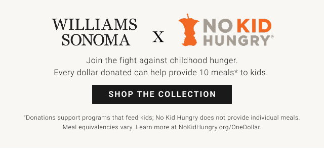 williams sonoma x no kid hungry - shop the collection