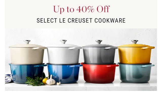Up to 40% Off Select Le Creuset Cookware