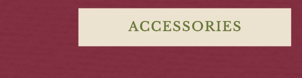 Accessories.