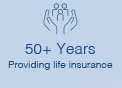 50+ Years Providing life insurance