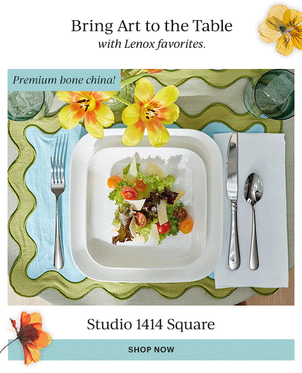 Bring Art to the Table  with Lenox favorites.  Studio 1414 Square  SHOP NOW