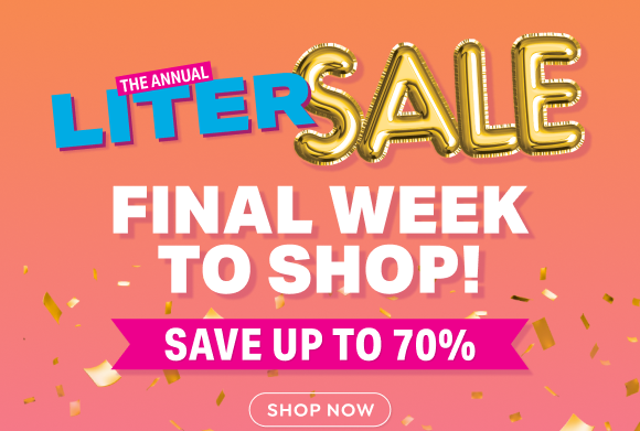 FINAL WEEK TO SHOP LITER SALE
