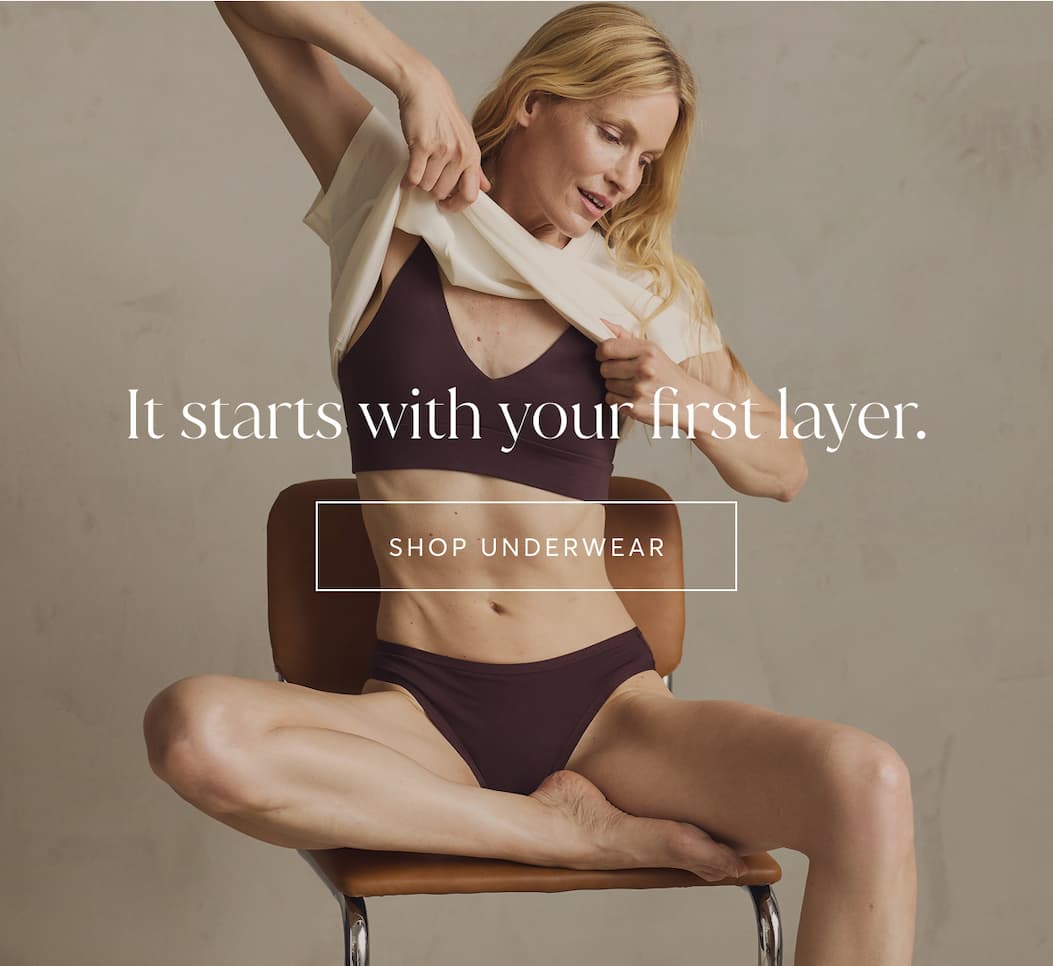 It starts with your first layer. | Shop Underwear