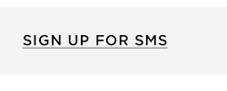 SIGN UP FOR SMS 