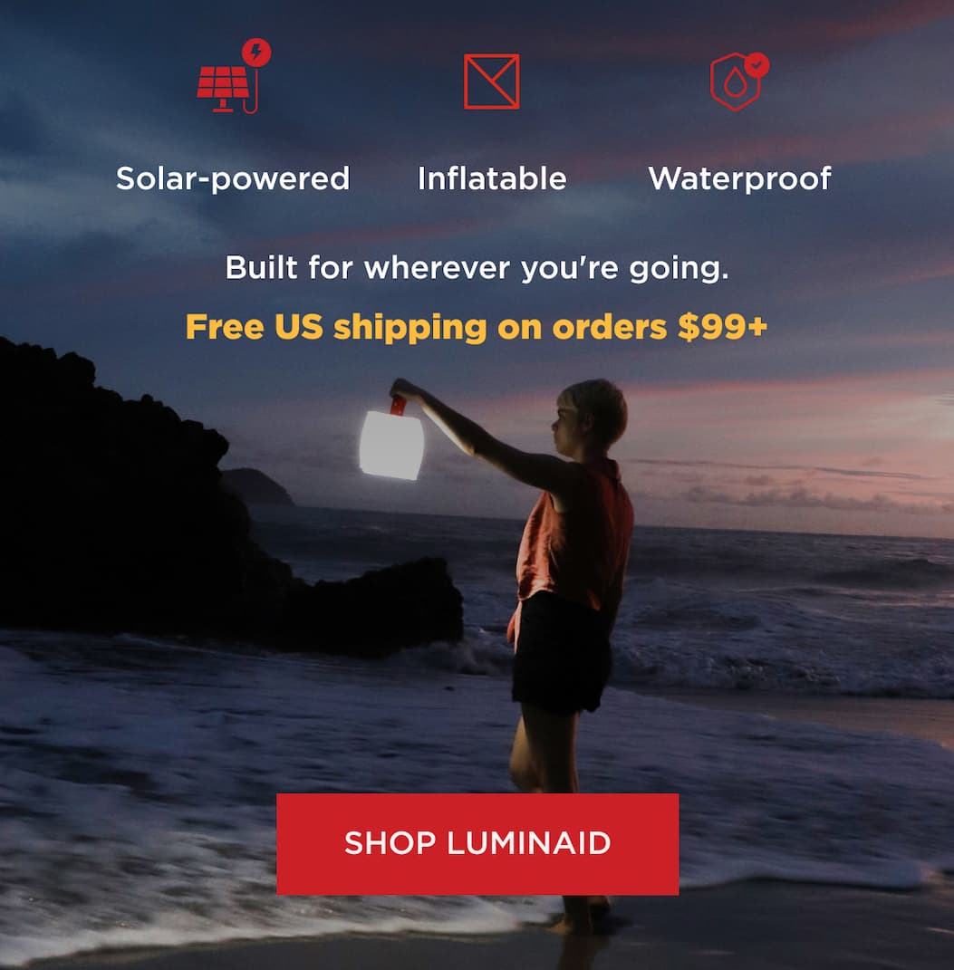 Built for wherever you're going. Free US shipping on orders $99+ [ SHOP LUMINAID ]