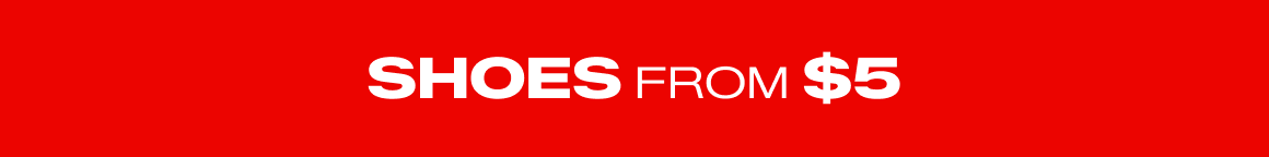 SHOP SHOES FROM $5
