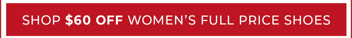 $60 OFF SHOES + 25% OFF BAGS | Shop Now