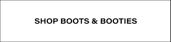 Shop Boots & Booties