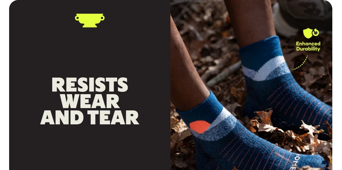 RESISTS WEAR AND TEAR. Enhanced Durability